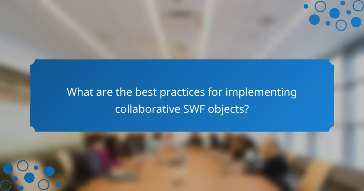 What are the best practices for implementing collaborative SWF objects?