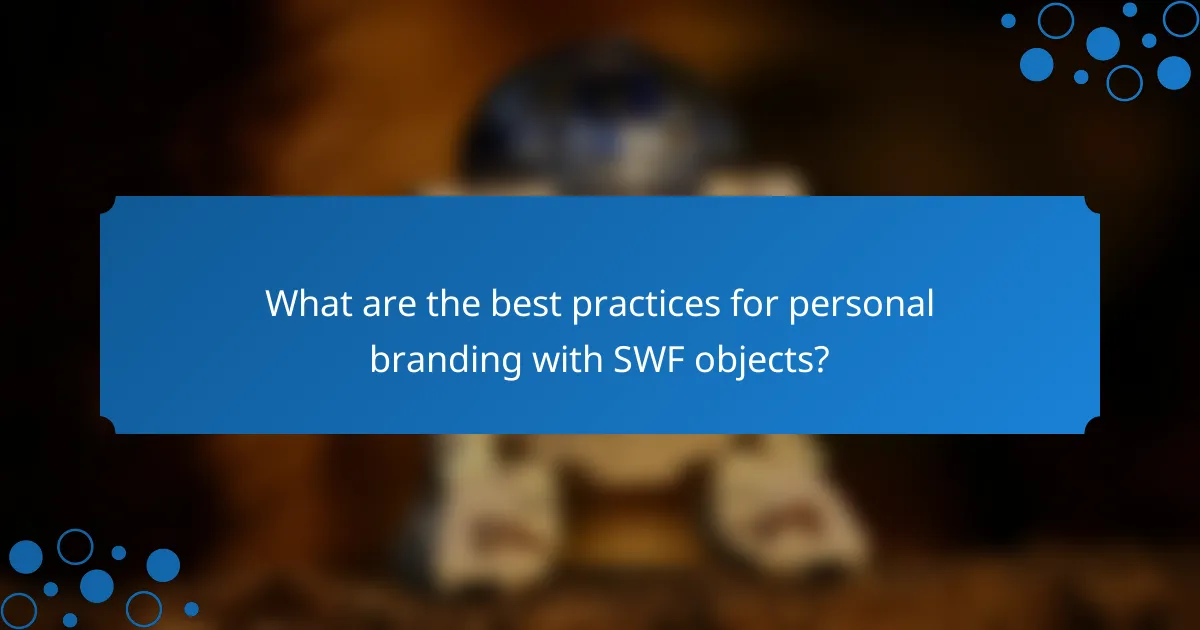 What are the best practices for personal branding with SWF objects?