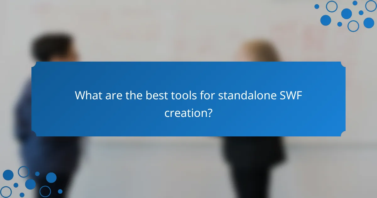 What are the best tools for standalone SWF creation?
